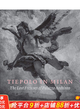 【现货】米兰的提埃波罗Giambattista Tiepolo in Milan 遗失的阿奇托宫壁画