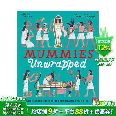【预售】大英博物馆：揭开木乃伊的神秘面纱 British Museum: Mummies Unwrapped  原版英文儿童艺术插画绘本 3岁+进口童书