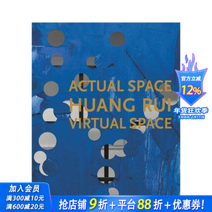 【预售】黄锐：现实空间、虚拟空间 Huang Rui: Actual Space， Virtual Space 原版英文艺术画册画集 正版进口书
