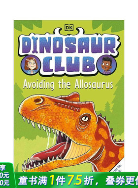 【预售】恐龙俱乐部：避开异特龙 Dinosaur Club: Avoiding the Allosaurus英文儿童章节桥梁故事 英语拓展阅读进口书