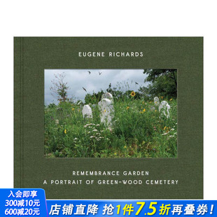 英文摄影 进口书 绿林公墓写照 Remembrance Garden Richards 尤金·理查德斯：纪念花园 Eugene 正版 原版 现货
