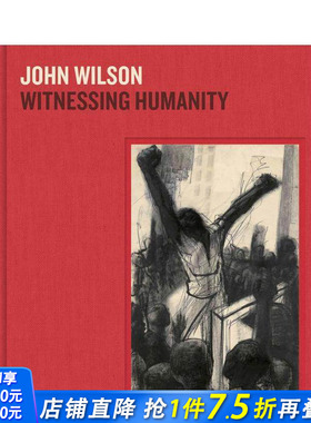 【现货】约翰·威尔逊：见证人性 John Wilson: Witnessing Humanity 原版英文艺术画册画集 正版进口书