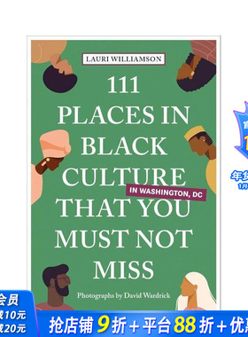 【预售】华盛顿特区黑人文化不可错过的 111 个地方 111 Places in Black Cultur 原版英文旅行 正版进口书