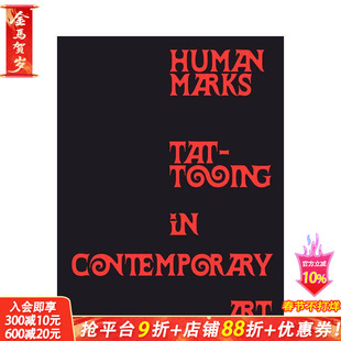 【预售】人类印记：当代艺术中的纹身 Human Marks : Tattooing in Contemporary Art 原版英文艺术画册画集 正版进口书