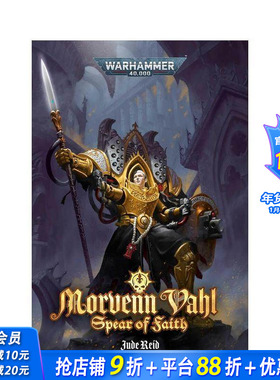 【现货】战锤40K：莫尔文·瓦尔：信仰之矛 【Warhammer 40，000】Morvenn Vahl 原版英文文学小说 Games Worksh 正版进口书