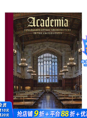 【预售】学术界：美国的学院哥特式建筑 Academia: Collegiate Gothi 原版英文建筑设计 正版进口书