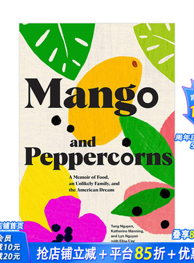 【现货】芒果与花椒Mango and Peppercorns 越南餐厅Hy Vong料理传奇故事回忆录 英文原版 图书