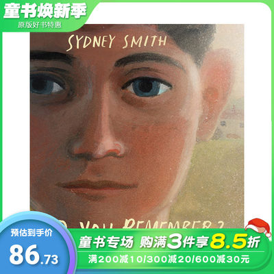 【现货】【加拿大插画师Sydney Smith】你还记得吗？ Do You Remember? 英文原版儿童艺术插画故事绘本 进口童书