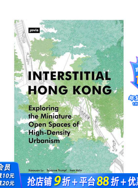 【预售】间隙香港：探索高密度城市化的微型开放空间 Interstitial Hong Kong 英文城市规划设计 正版进口书