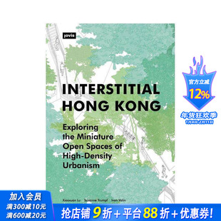 【预售】间隙香港：探索高密度城市化的微型开放空间 Interstitial Hong Kong 英文城市规划设计 正版进口书