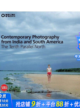 【现货】当代摄影：北纬十度（印度与南美） The Tenth Parallel North 原版英文摄影 正版进口书