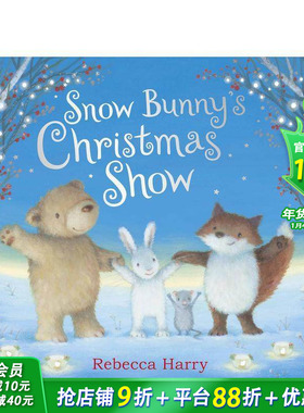 【预售】雪兔的圣诞表演（平装） Snow Bunny's Christmas Show 英文儿童插画故事绘本 进口童书