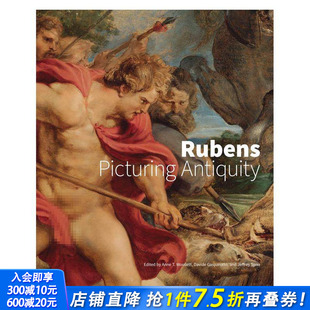 Antiquity 进口书画册 鲁本斯 正版 中世纪艺术 英文古代 Picturing Rubens 描绘古代 预售