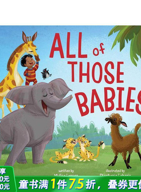 【预售】动物宝宝们 All of Those Babies 英文儿童插画故事绘本 进口童书