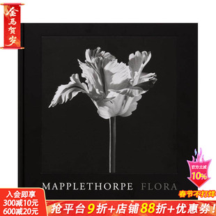 【现货】罗伯特·梅普尔索普的花卉：摄影全集 Mapplethorpe Flora : The Complete Flowers 原版英文摄影自然景观 正版进口书