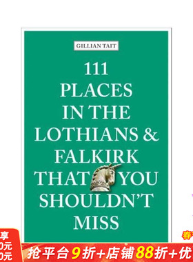 【预售】洛锡安与福尔柯克不可错过的 111 个地方 111 Places in the Lothians 原版英文旅行 正版进口书