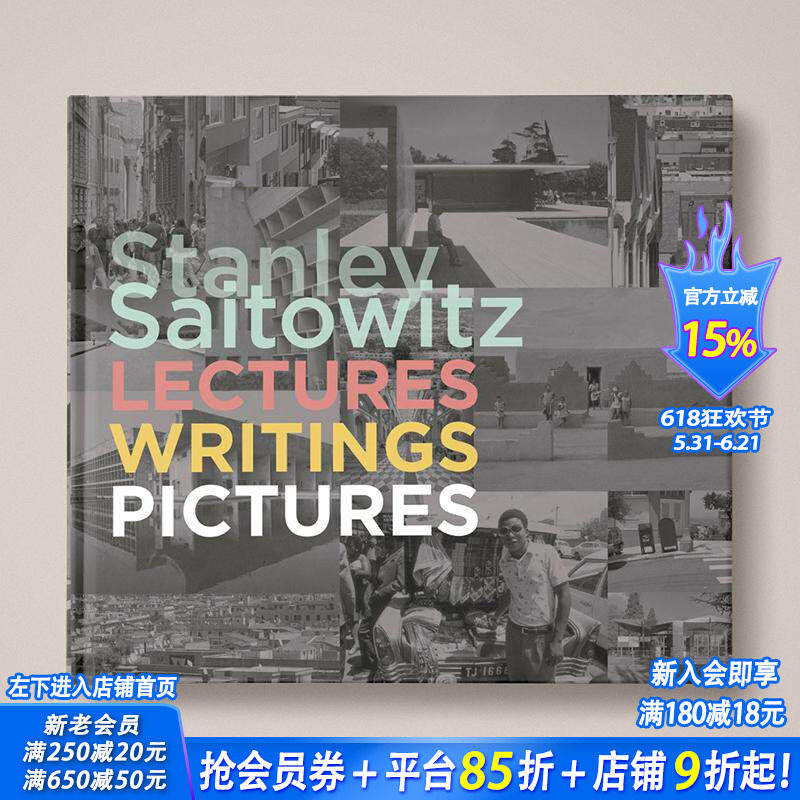 【现货】斯坦利 赛托维茨建筑哲思录：演讲、文字与图像 Stanley Saitowitz Lectures Writings Pictures英文建筑设计 正版进口书