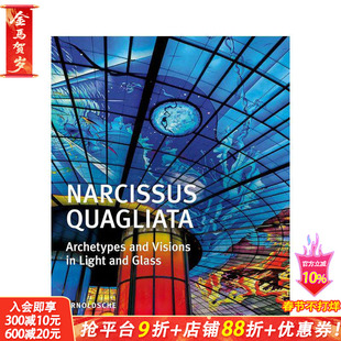【预售】玻璃与光线 NARCISSUS QUAGLIATA Archetypes and Visions in Light and Glass 原版英文艺术画册画集 正版进口书