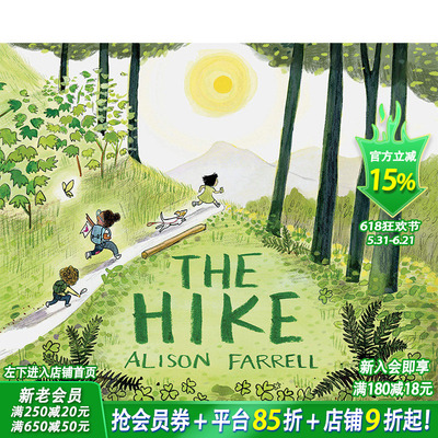 【预售】The Hike 远足 英文原版儿童绘本 Alison Farrell 儿童美学启蒙绘本故事书 探险历奇友谊3-6岁【善优童书】