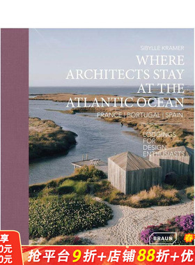 【预售】建筑师栖息之处：大西洋 法国/葡萄牙/西班牙 at the Atlantic Ocean: France 原版英文建筑设计 正版进口书