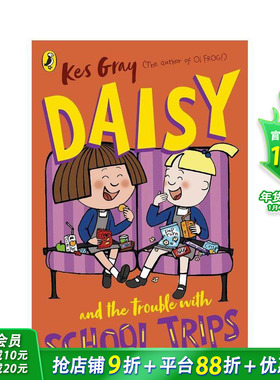 【现货】【黛西的冒险故事】修学旅行的烦恼 Daisy and the Trouble with School Trips 英文儿童章节桥梁故事书 英语拓展阅读