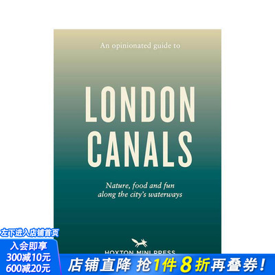 【现货】固执己见的伦敦运河指南 【An Opinionated Guide】to London Canals 原版英文旅行 正版进口书