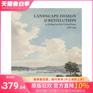 景观设计与革命1688 and US英文原版 进口书 预售 爱尔兰和美国 Landscape Ireland Revolution 1815 the Design