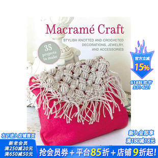 【预售】35个绳结编织手作：时尚绳编钩饰·饰品·配件 Macrame Craft 原版英文手工制作 正版进口书