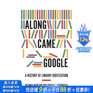 【预售】谷歌问世:图书馆数字化 Along Came Google: A History of Library Digitization 原版英文社会科学 正版进口书