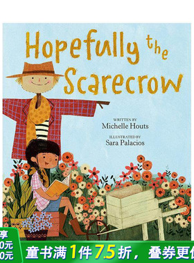 【预售】希望稻草人 Hopefully the Scarecrow 原版英文儿童插画绘本 进口图书