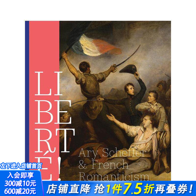 【现货】自由！谢弗与法国浪漫主义 Liberté! Ary Scheffer and French Romanticism 原版英文艺术画册画集 正版进口书