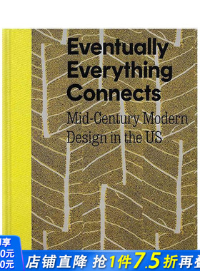 【现货】万物终将联结：美国二十世纪中期现代设计 克兰布鲁克艺术博物馆同名展览书Eventually Everything Connects英文正版进口