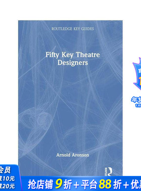 【现货】50 位重要戏剧设计师（Routledge Key Guides）第 1 版 Fifty Key Theatre Designers  原版英文艺术画册画集 正版进口书