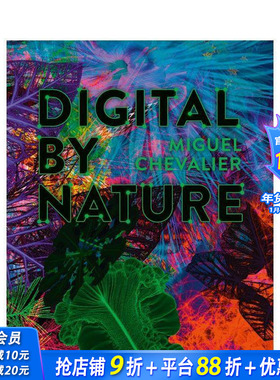【预售】米格尔·舍瓦利耶：数字天性 Miguel Chevalier: Digital by Nature 原版英文艺术画册画集 正版进口书