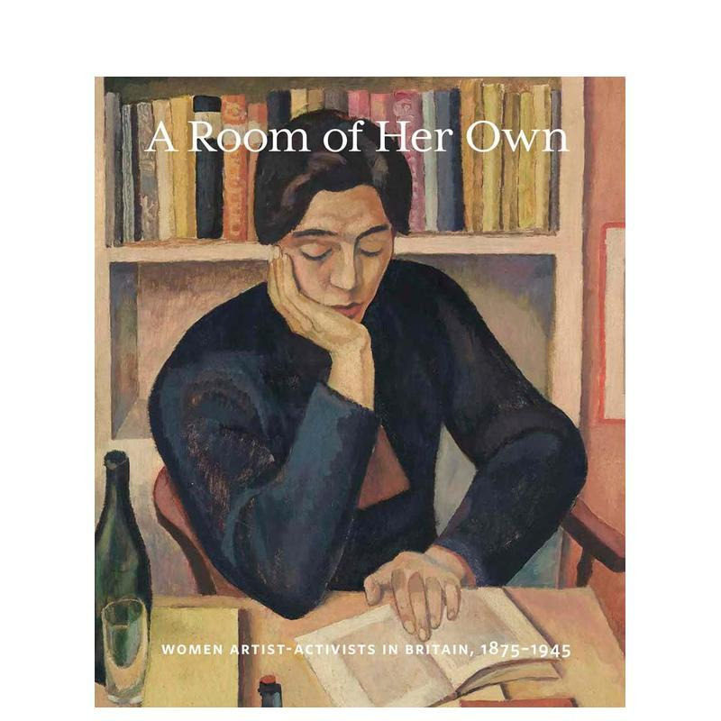 【预售】属于她的空间:1880-1945英国女性艺术家行动派 A Room of Her Own 原版英文艺术画册画集 正版进口书