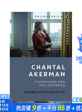 【现货】香特尔·阿克曼：电影哲人 Chantal Akerman : Filmmaker and Philosopher 原版英文生活 正版进口书