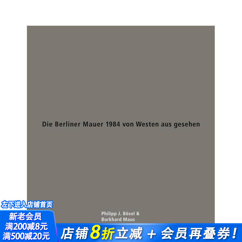 【预售】1984年西柏林视角下的柏林墙 Die Berliner Mauer 1984 von Westen aus gesehen 原版英文摄影作品集纪实 正版进口书
