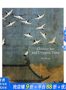 【预售】英文原版 中国艺术与朝代 Chinese Art and Dynastic Time 艺术历史与评论 正版进口书籍 善优图书
