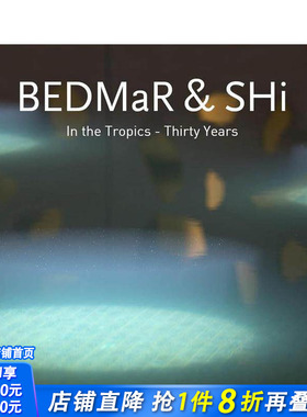 【现货】BEDMaR & SHi: In the Tropics 在热带 高*住宅建筑设计 英文原版图书籍进口正版