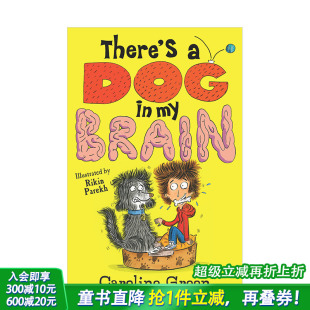 10岁 预售 Brain 原版 我 正版 英文原版 Dog 儿童故事阅读章节书 There’s 进口图书书籍 脑袋里有一只狗