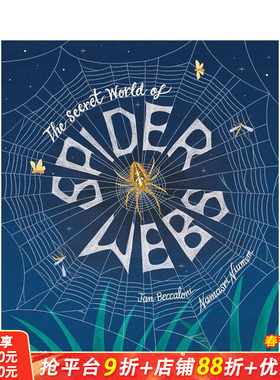 【预售】蛛网秘境：自然界精妙建筑奇迹 全球14种典型蛛网The Secret World of Spider Webs 英文儿童插画自然自然绘本 进口童书