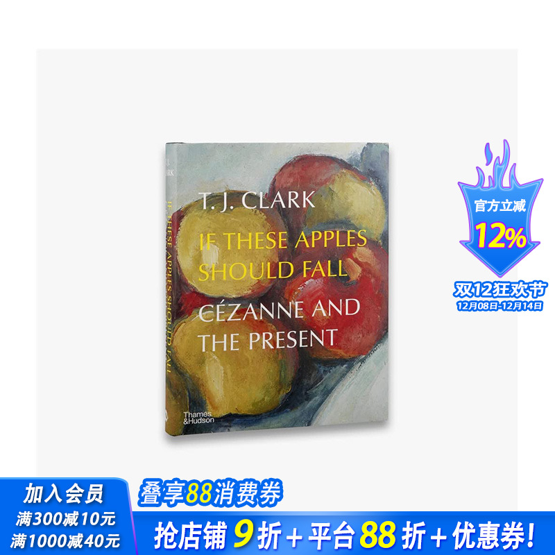【现货】英文原版假如苹果落下：塞尚与当下 If These Apples Should Fall:Cézanne and the Present 19世纪艺术正版进口图书画册