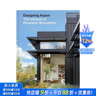 【预售】设计阿斯本:Rowland + Broughton住宅作品 Designing Aspen 美国影子山屋 原版英文建筑设计 正版进口书