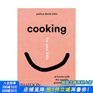 for Your Kids 食谱和故事 给孩子做饭Cooking 来自世界各地厨师家庭厨房 英文原版 现货