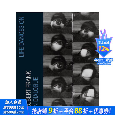 【现货】生命之舞：对话罗伯特·弗兰克 Life Dances On: Robert Frank in Dialogue 原版英文摄影作品集 正版进口书