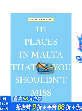 【预售】马耳他不可错过的111个地方 111 Places in Malta That You Shouldn't Miss 原版英文旅行 正版进口书