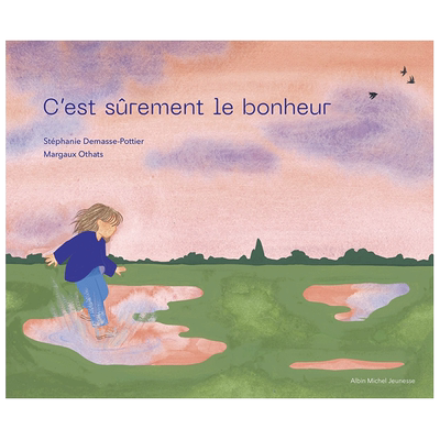 【现货】这就是幸福【Stéphanie Demasse-Pottier】C’ests rement le bonheur 法文艺术绘本 进口图书画册 善优图书