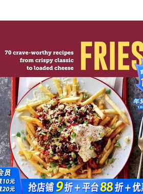 【现货】薯条：从香脆经典到满载芝士的70道美味食谱 70Crave-Worthy Recipes from Crispy Classic to Loaded Cheese 英文进口书