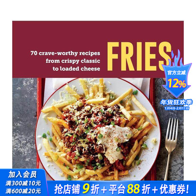【现货】薯条：从香脆经典到满载芝士的70道美味食谱 70Crave-Worthy Recipes from Crispy Classic to Loaded Cheese 英文进口书