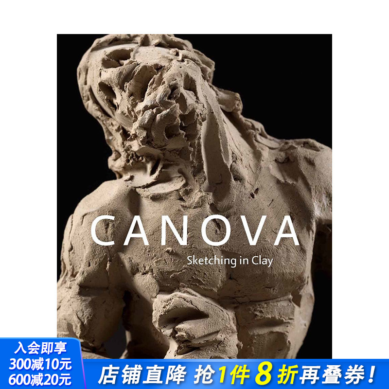 【预售】新古典派艺术家 卡诺瓦 Canova: Sketching in Clay 出版 英文艺术画册 原装进口图书【善优图书】